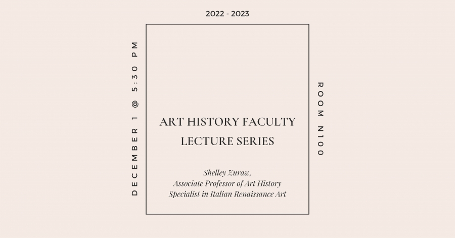 Banner advertising the Art History Faculty Lecture Series: Shelley Zuraw. Minimal design with central text outlined in square over eggshell backdrop.