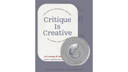 Critique Is Creative: The Critical Response Process in Theory and Action