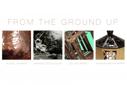 "From the Ground Up" exhibition