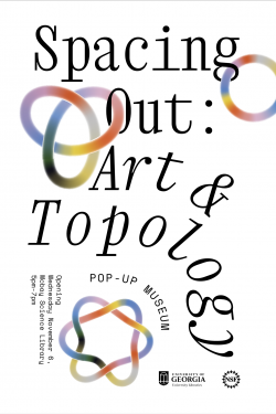 Spacing Out: Art and Topology Pop-up Museum poster