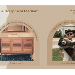 Flyer for Wood as a Sculptural Medium Course. Multi-toned brown background with images of wood cabinetry and individual holding a dog.