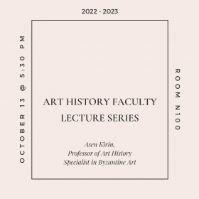 Banner advertising the Art History Faculty Lecture Series: Asen Kirin. Minimal design with central text outlined in square over eggshell backdrop.