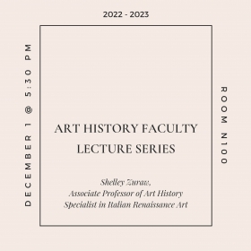Banner advertising the Art History Faculty Lecture Series: Shelley Zuraw. Minimal design with central text outlined in square over eggshell backdrop.