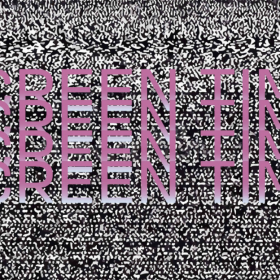 SCREEN TIME Banner. Layered text on TV static background.