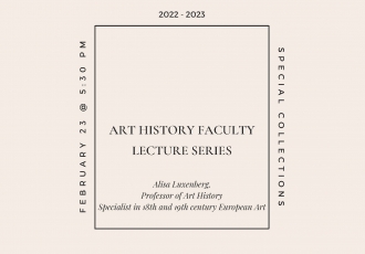 Banner advertising the Art History Faculty Lecture Series: Alisa Luxenberg. Minimal design with central text outlined in square over eggshell backdrop.