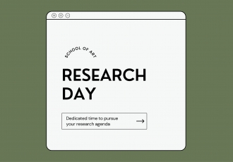 Olive green banner with minimal white window in the center. Arched text "School of Art" above all caps "RESEARCH DAY". Text below in outlined box with arrow pointing right, "Dedicated time to pursue your research agenda".