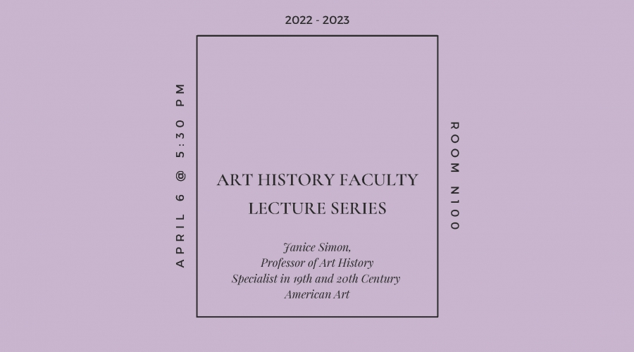 Banner advertising the Art History Faculty Lecture Series | Janice Simon. Minimal design with central text outlined in square over lilac backdrop.